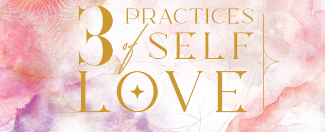 the 3 practices of self-love - the debut episode of the wisdom podcast with dorothy ratusny | truth serum, a-ha moments and practical wisdom for live, love and self-realization