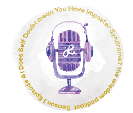 if you doubt your greatness do you have imposter syndrome? - the wisdom podcast season 1 episode 4 - full transcript