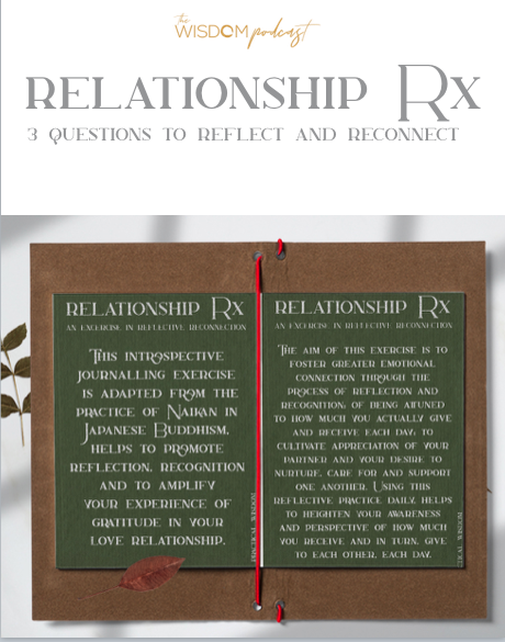 enter your email address below to instantly download practical wisdom - a relationship Rx - 3 questions to reflect and reconnect - a simple exercise to cultivate gratitude in your relationship