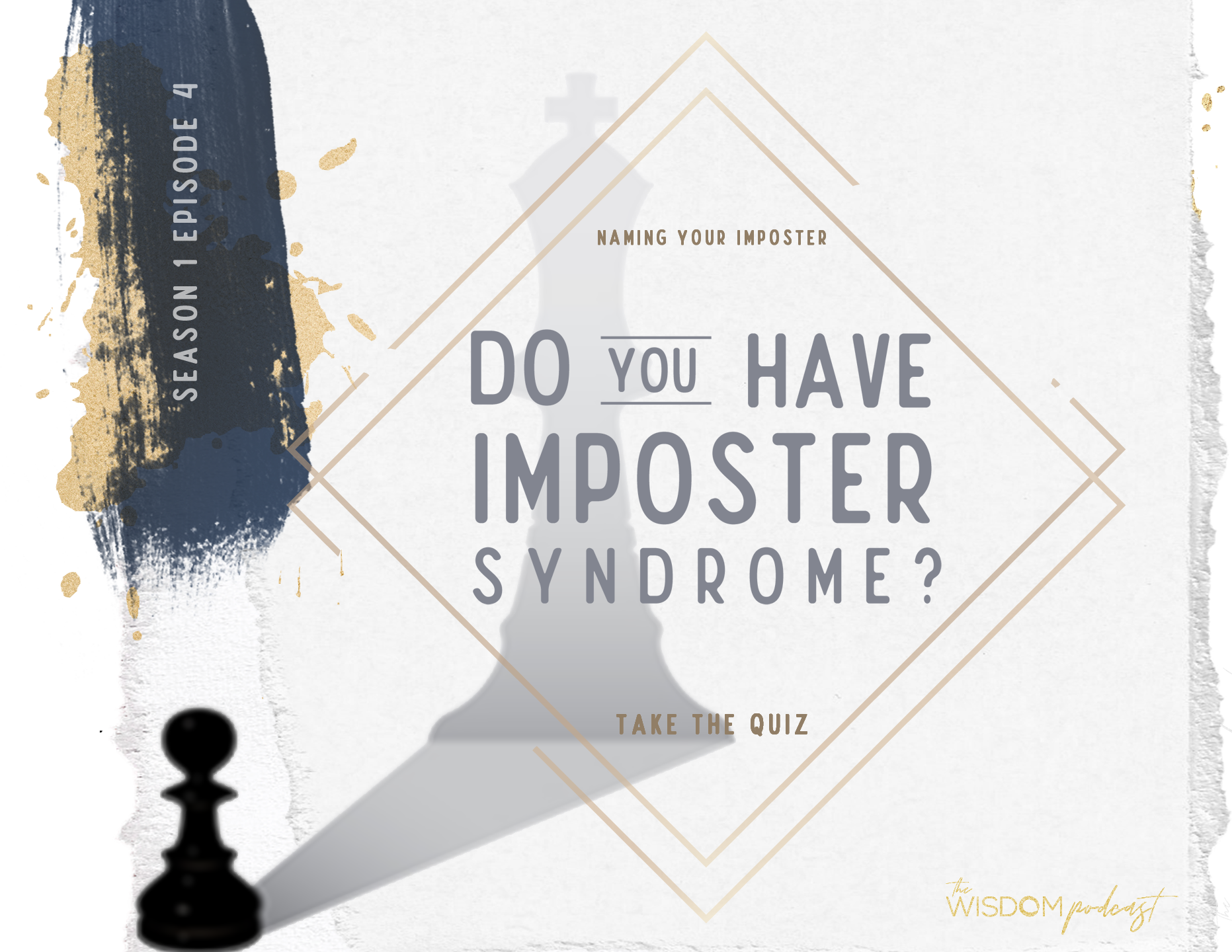 TAKE THE QUIZ NOW AND NAME YOUR IMPOSTER | if you doubt your greatness do you have imposter syndrome? | The Wisdom Podcast with Dorothy Ratusny | Season 1 Episode 4 | ruth serum, a-ha moments and practical wisdom for life, love and self-realization