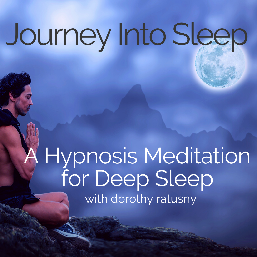 Journey Into Sleep - A Hypnosis Meditation for Deep Sleep with Dorothy Ratusny (image of Man sitting in Meditation on Mountain at Night)