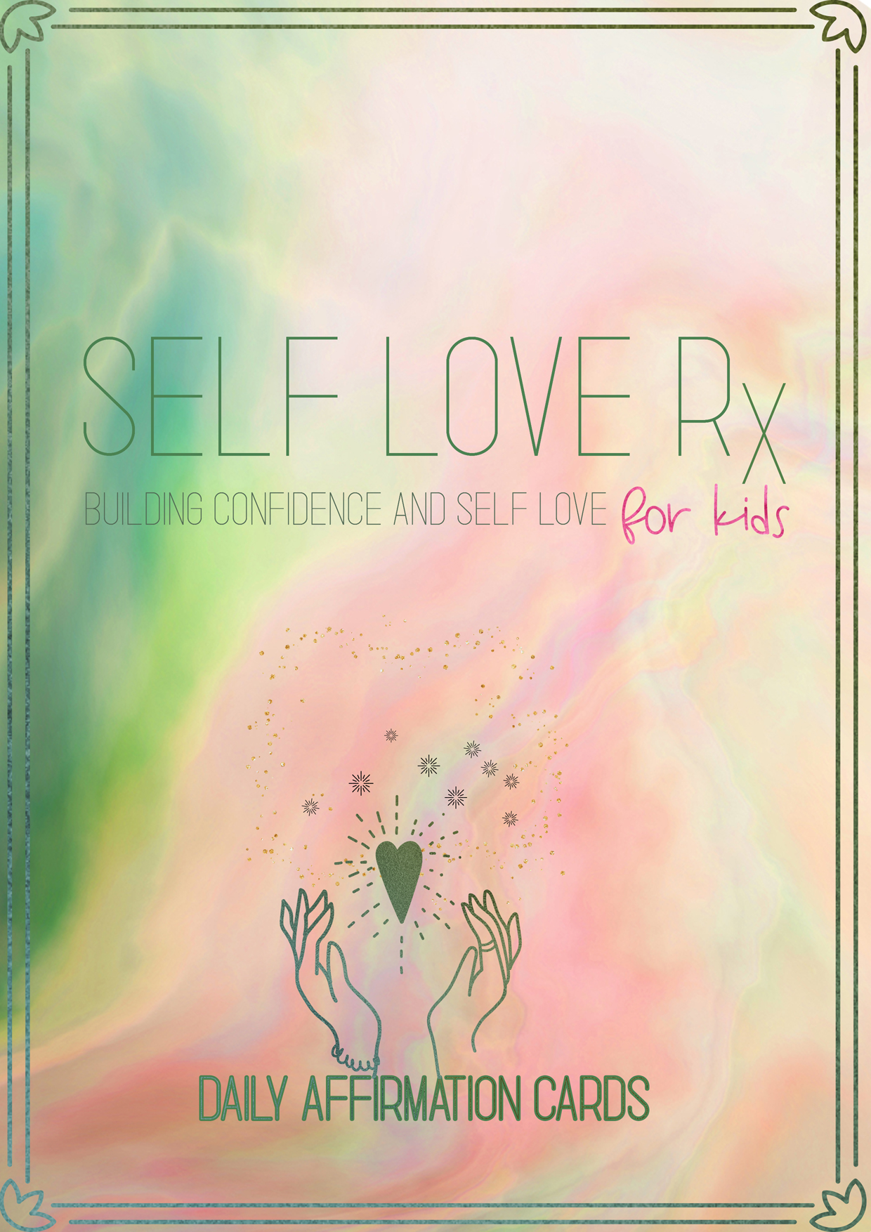 daily affirmation card from the Self-love Rx for kids card deck - teaching children how to love and value themselves | the wisdom podcast season 1 episode 9 |