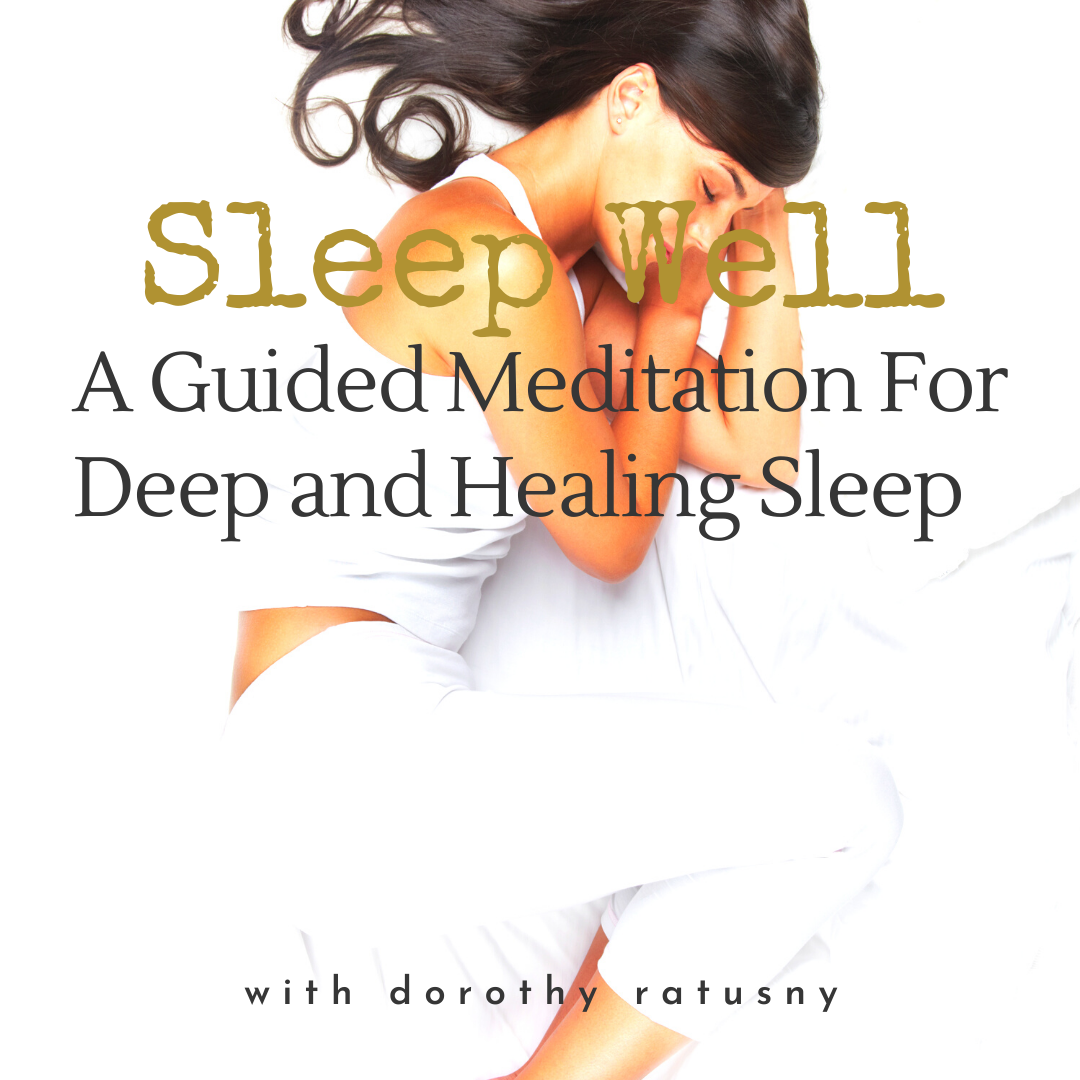 Sleep Well: A Guided Meditation For Deep and Healing Sleep - with Dorothy Ratusny (image of woman in healing sleeping)