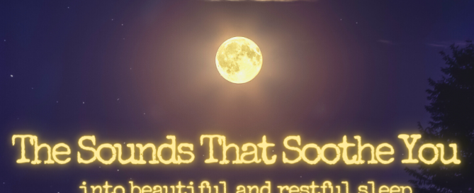 The Sounds That Soothe You Into Beautiful an Restful Sleep - A Guided Meditation with Dorothy Ratusny (image of moon, clouds in sky)