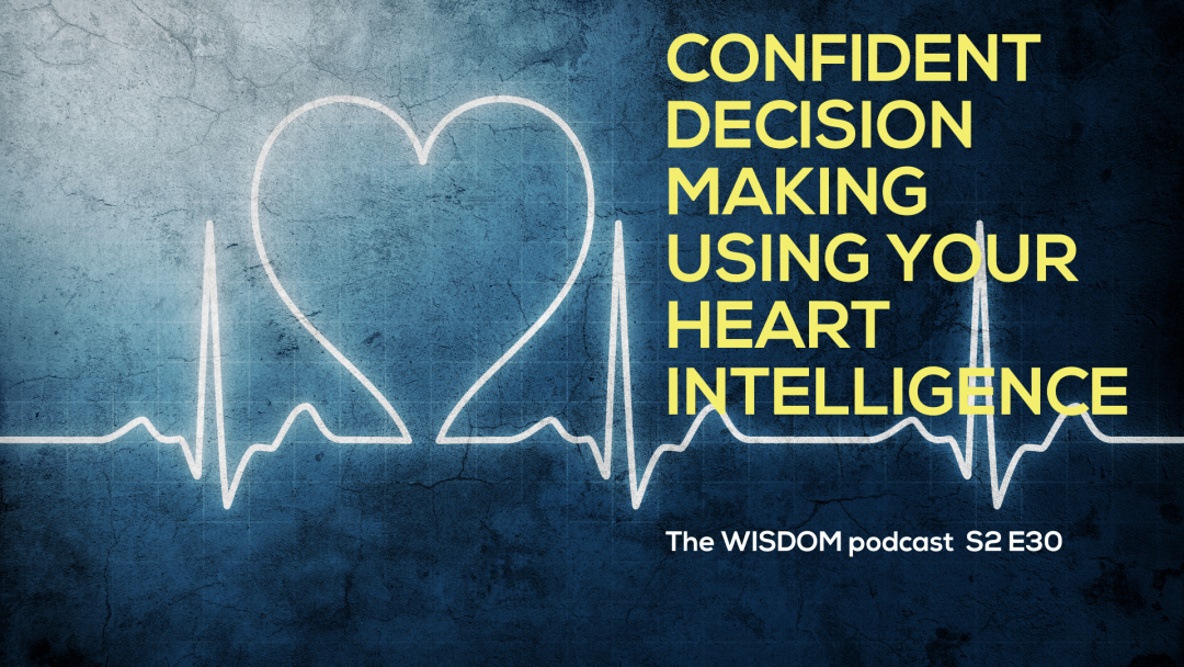CONFIDENT DECISION MAKING USING YOUR HEART INTELLIGENCE: The WISDOM podcast - S2 E30 with dorothy ratusny (Image of EEG with heart)