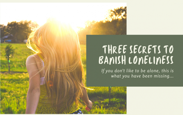 THREE SECRETS TO BANISH LONELINESS - by dorothy ratusny 2020-12-4 (girl walking alone in sunlight)