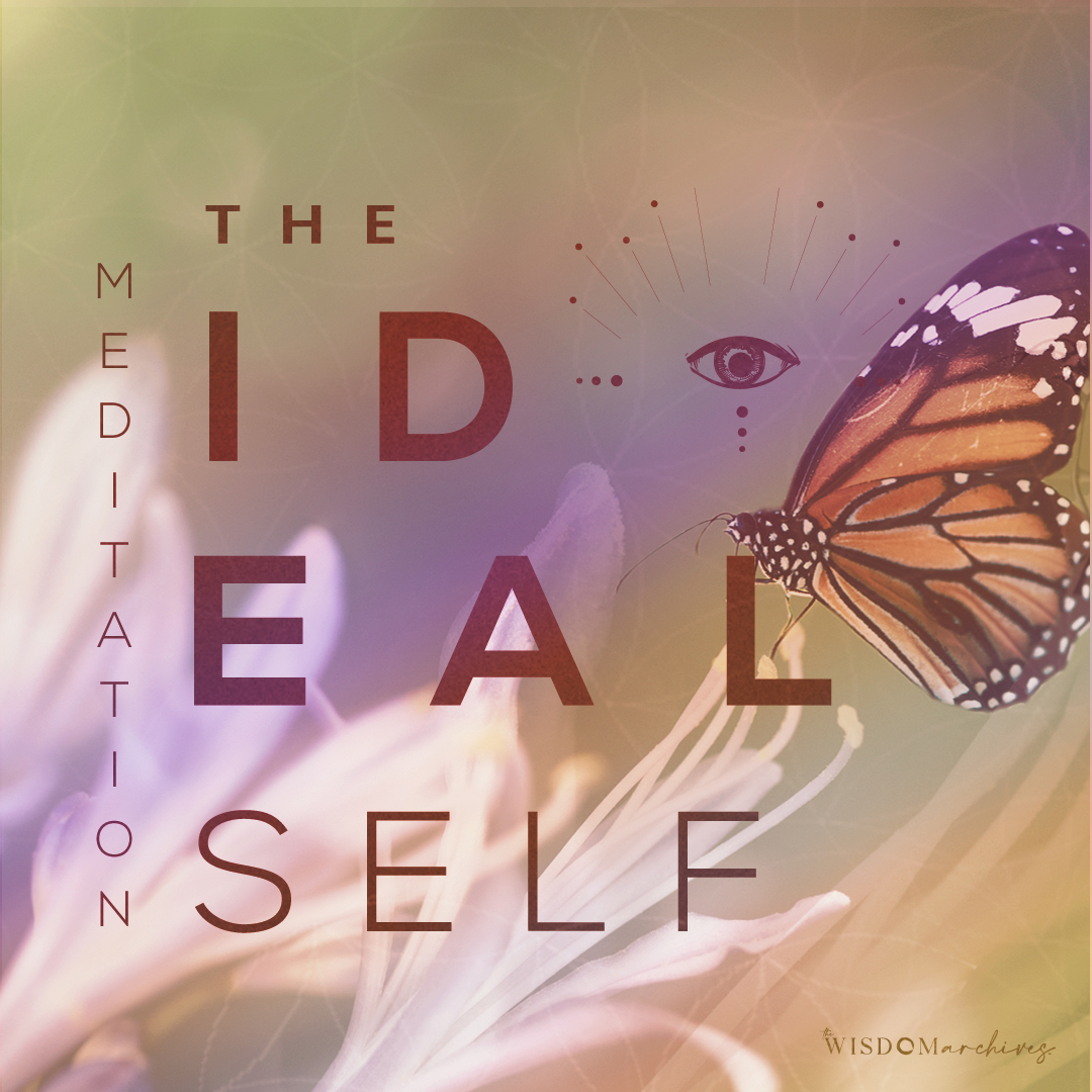 ideal-self-meditation-The-Wisdom-Archives#048