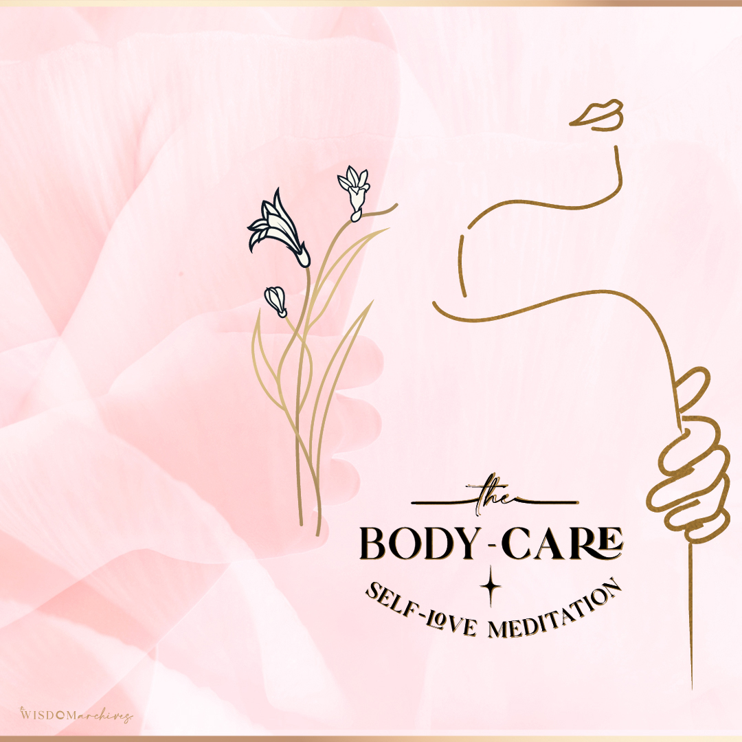 the-body-care-self-love-meditation-the-wisdom-archives#007