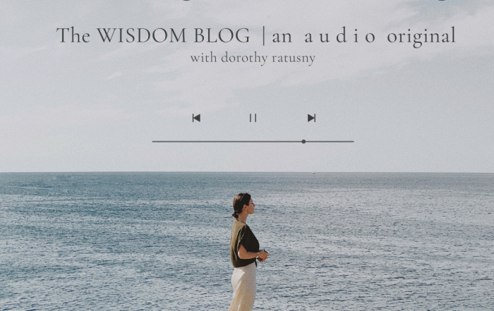 On Being and Becoming | The WISDOM BLOG 'a u d i o' original with dorothy ratusny 2021-10-10 (image of woman gazing into sea)