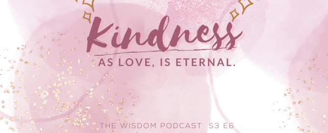 Kindness as Love, is Eternal 'ask dorothy' A Real Life Client Story The WISDOM podcast S3 E6 (pink bubbles and stars)